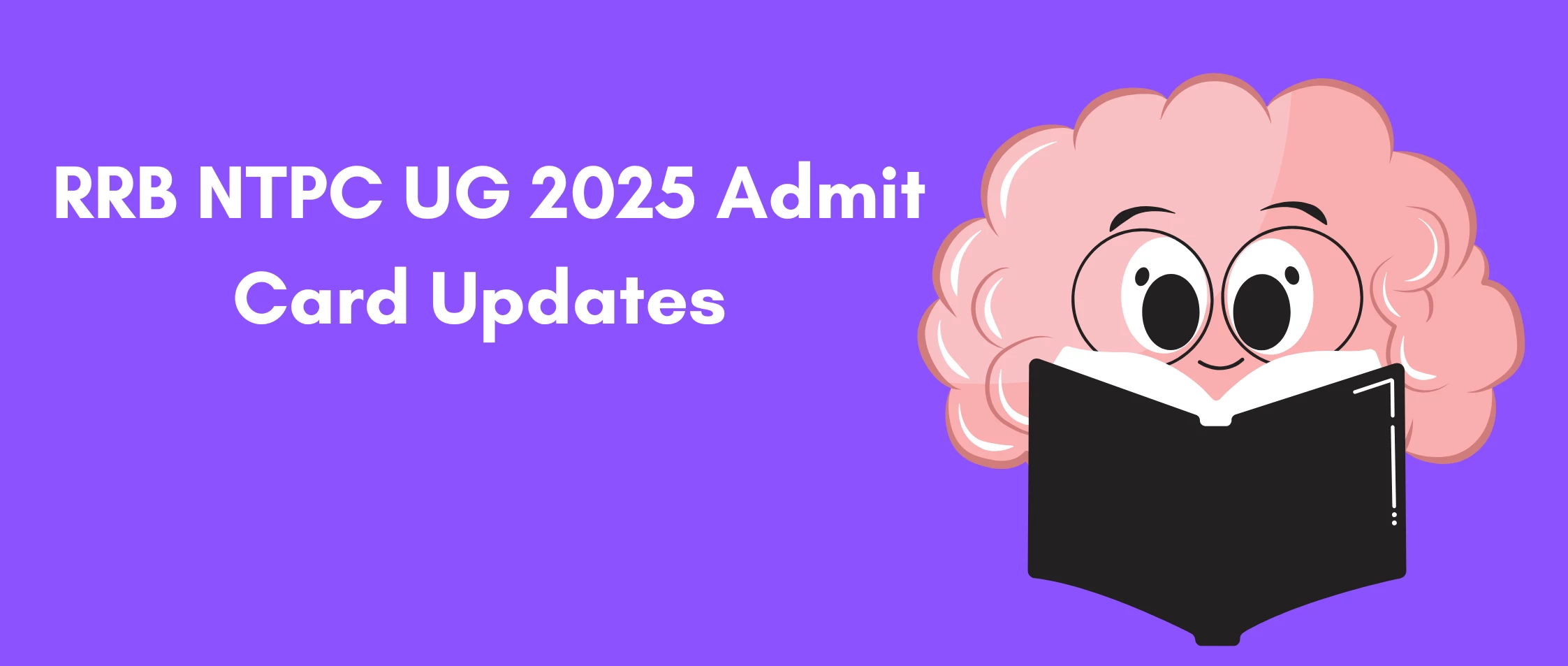 RRB NTPC UG 2025 Admit Card Updates